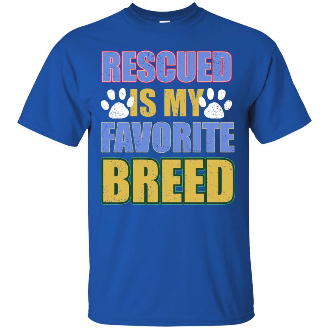 Rescued Is My Favorite Breed Shirt Royal