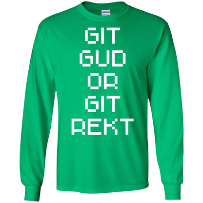 Video Game T-shirt Git Gud Or Git Rekt Irish Green
