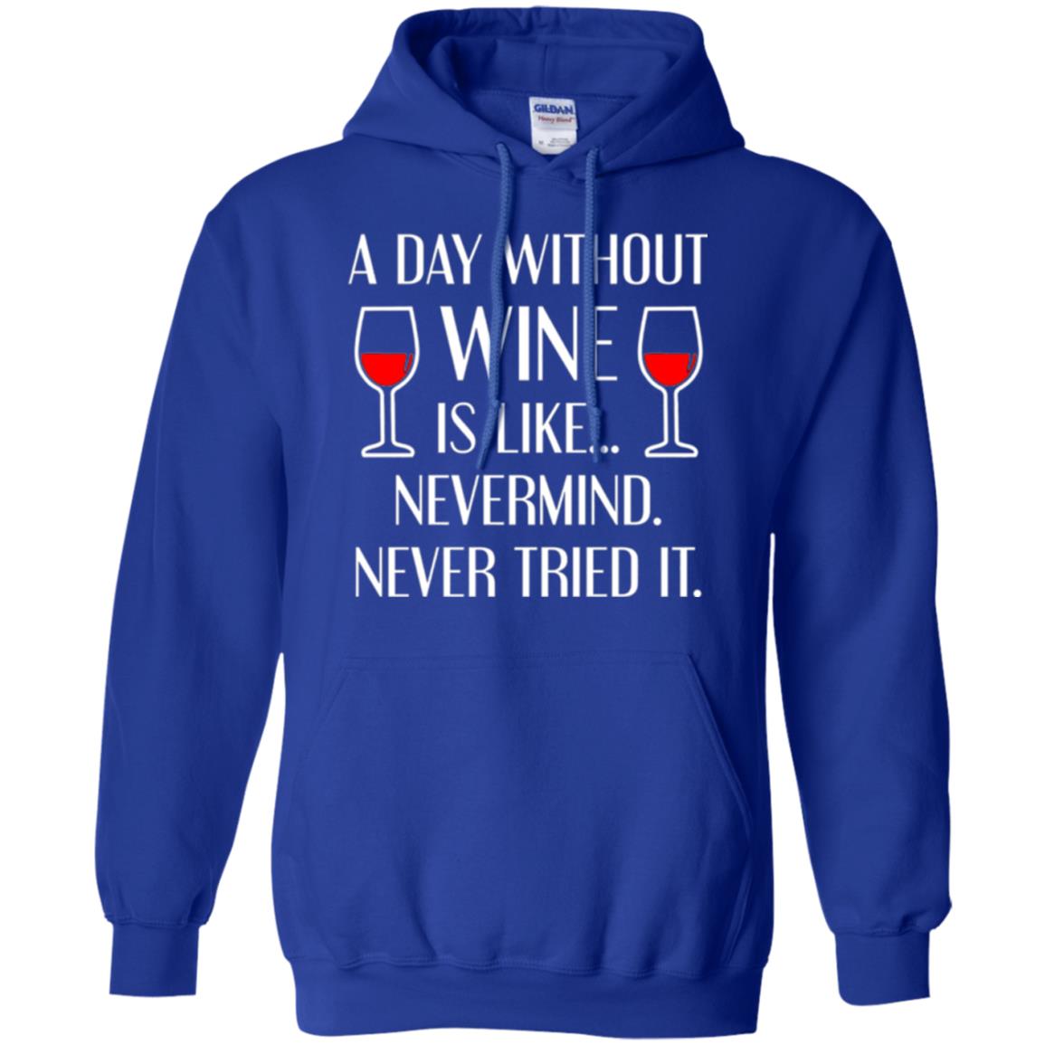 A Day Without Wine Wine Lovers T-shirt Royal