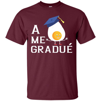 Me Gradue A Egg Funny Graduation Shirt Maroon