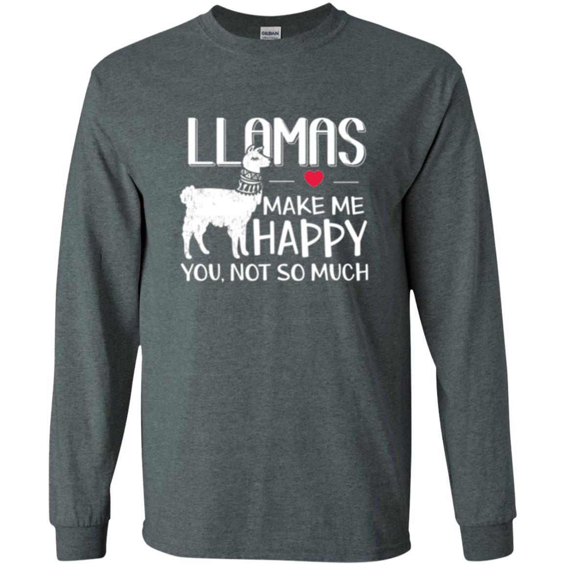 Llamas Make Me Happy You Not So Much T-shirt