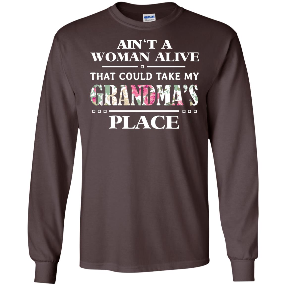 Ain't A Woman Alive That Could Take My Grandma's Place Grandchild Shirt Dark Chocolate
