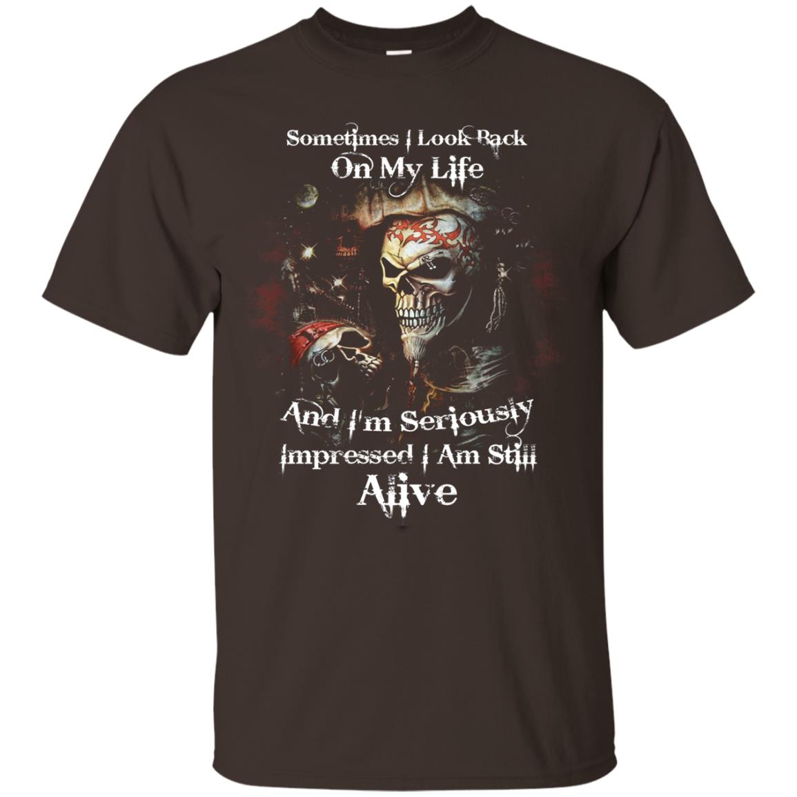 Sometimes I Look Back On My Life And I_m Seriously Impressed I Am Still Alive Dark Chocolate
