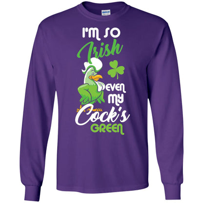 Im So Irish Even My Cock_s Green Saint Patricks Day T-shir Purple