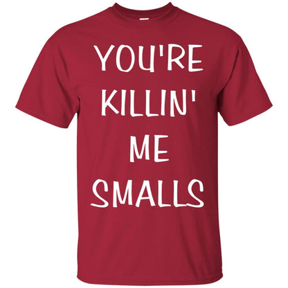 You_re Killin Me Smalls Funny Cute Baseball Shirt Cardinal