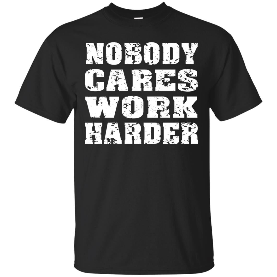 Nobody Cares Work Harder Personal Trainer Workout Gym Shirt Black