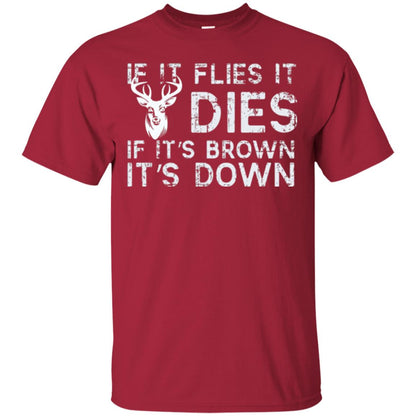 Hunting T-shirt If It Flies It Dies If It_s Brown It_s Down Cardinal