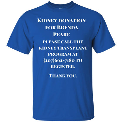 Kidney Donation For Brenda T-shirt Royal