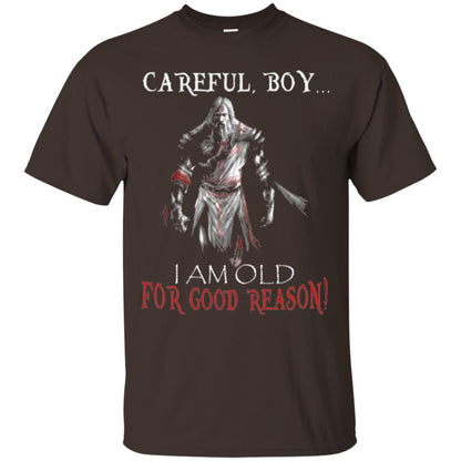 Knight Templar- Careful Boy I Am Old For T-shirt Dark Chocolate