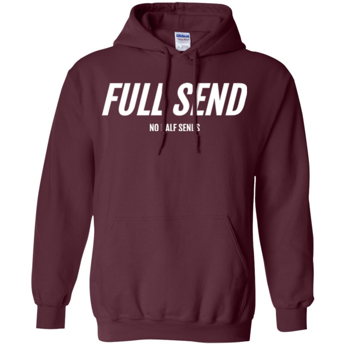 Full Send No Half Send T-shirt Maroon