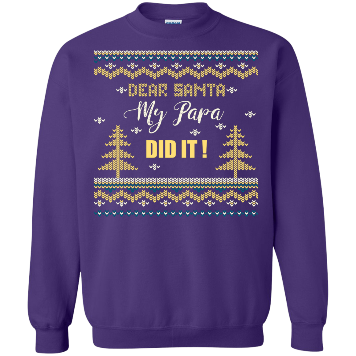 Christmas T-shirt Dear Santa My Papa Did It Purple