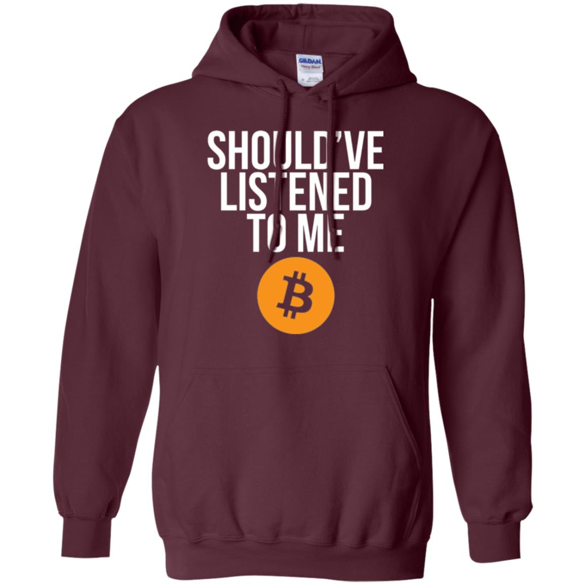 Should_ve Listened To Me T-shirt Maroon