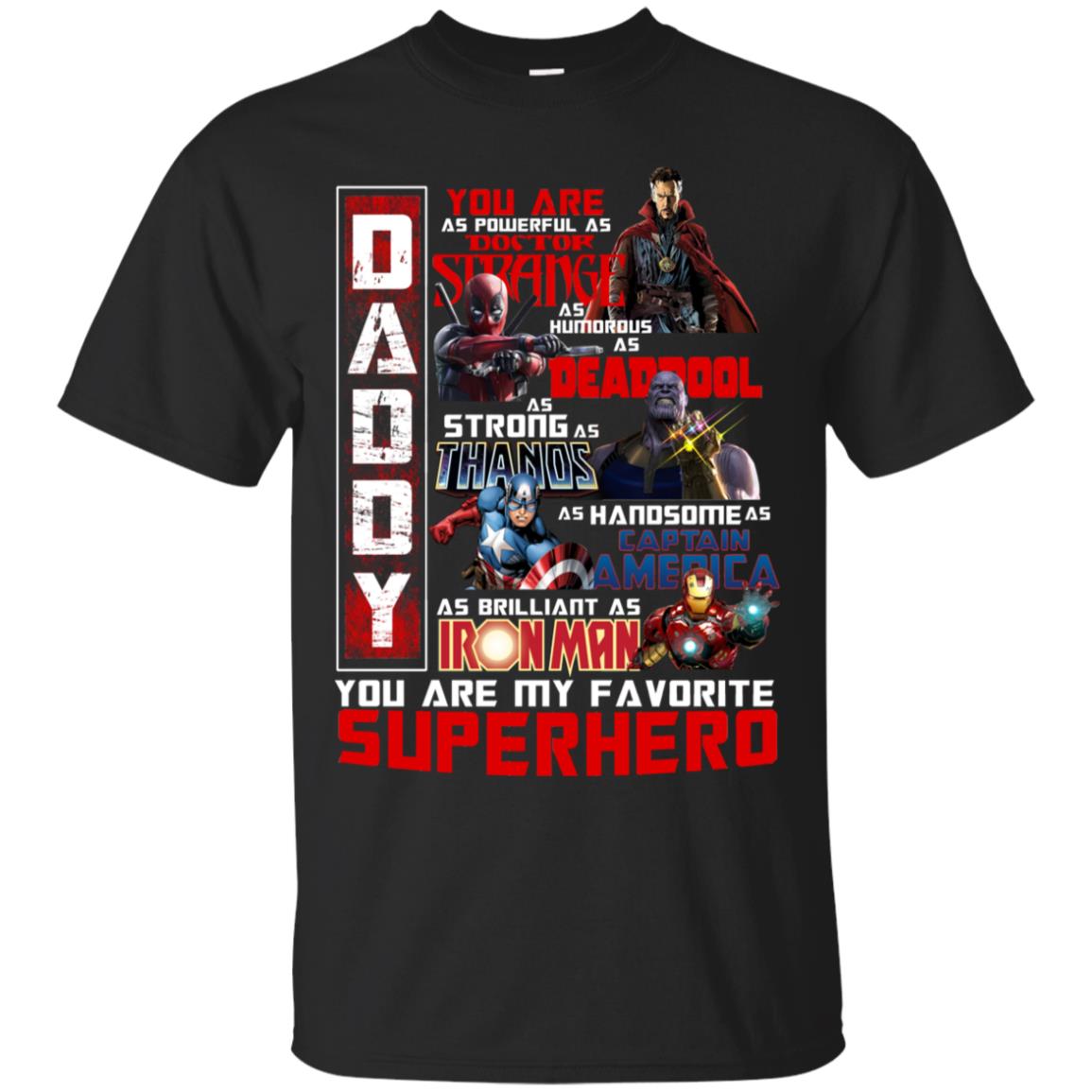 Daddy You Are As Powerful As Doctor Strange You Are My Favorite Superhero Shirt Black