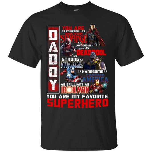 Daddy You Are As Powerful As Doctor Strange You Are My Favorite Superhero Shirt Black