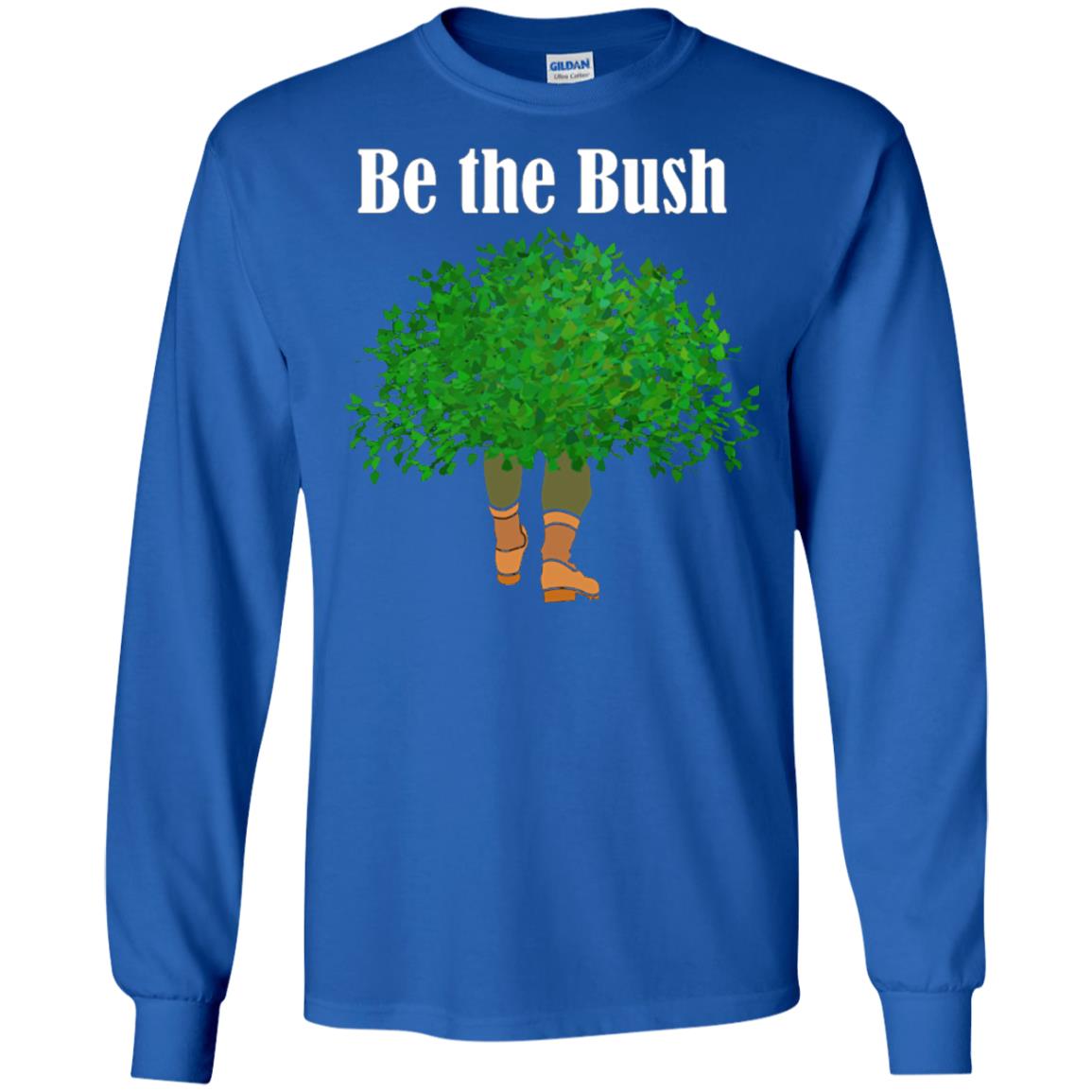 Be The Bush Camper Gamers Player Shirt Royal
