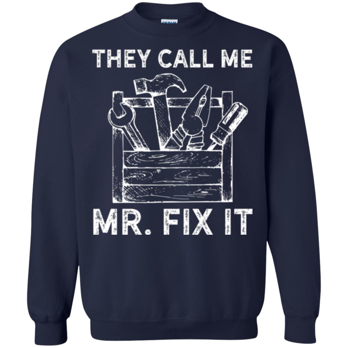 Handyman T-shirt They Call Me Mr. Fix It T-shirt Navy