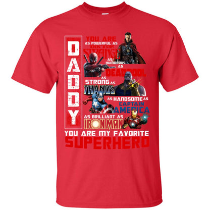 Daddy You Are As Powerful As Doctor Strange You Are My Favorite Superhero Shirt Red