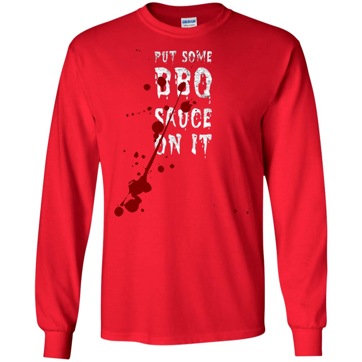 Put Some Bbq Sauce On It Funny Ketchup Squirt Drip Red