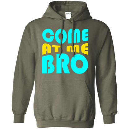 Come At Me Bro Funny Saying T-shirt Military Green