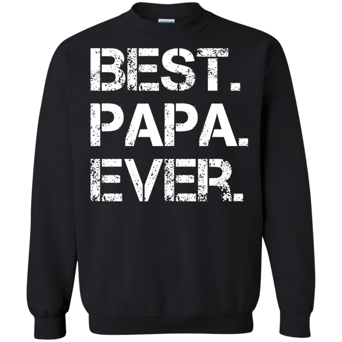 Best. Papa. Ever. Cute Father_s Day Gift T-shirt Black