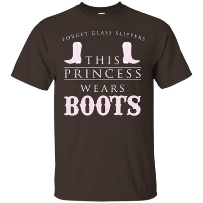 Forget Glass Slippers This Princess Wears Boots T-shirt Dark Chocolate