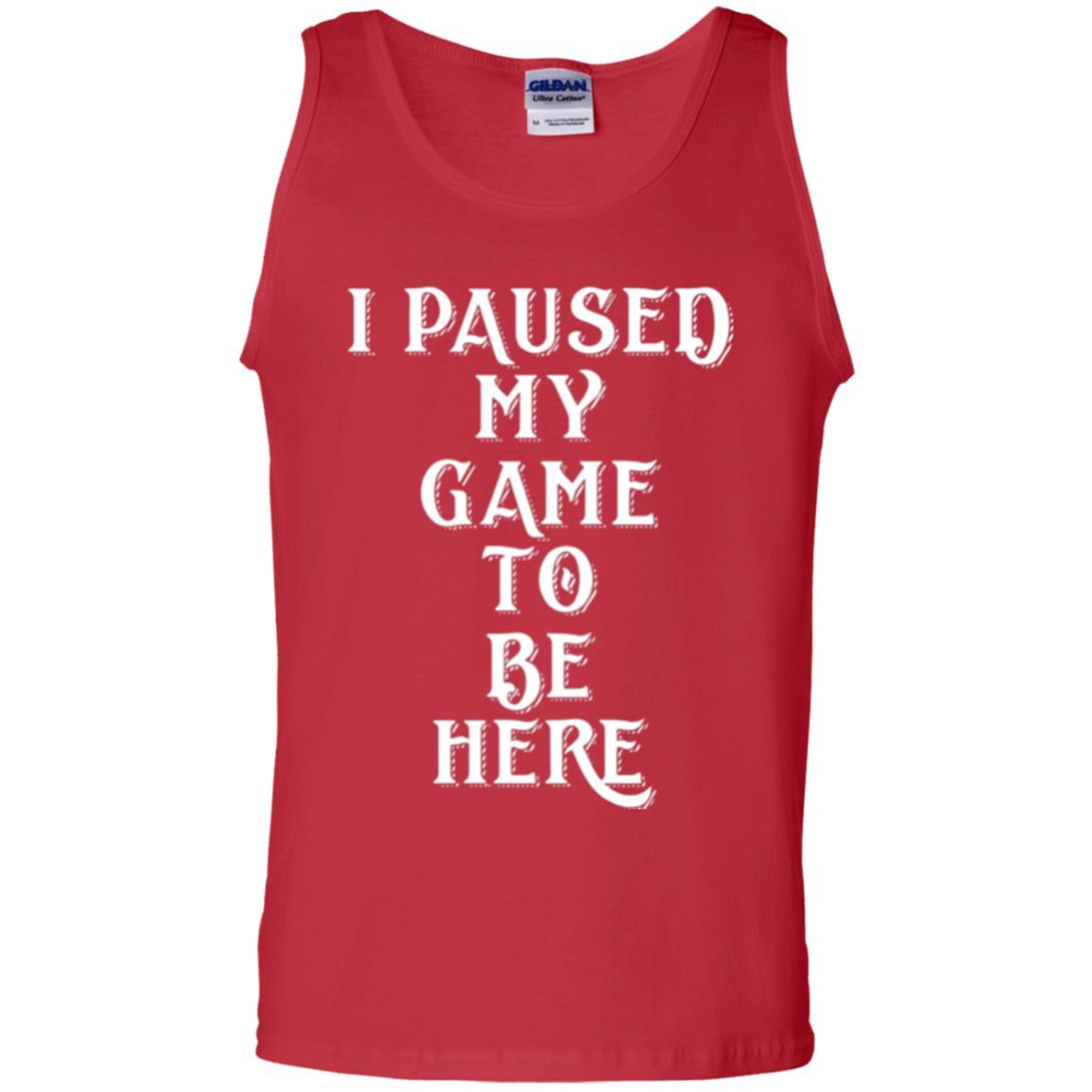 Gamer T-shirt I Paused My Game To Be Here Red