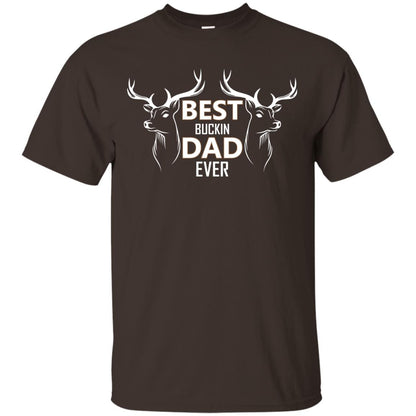 Best Buckin_ Dad Ever Daddy Shirt For Father_s Day Dark Chocolate