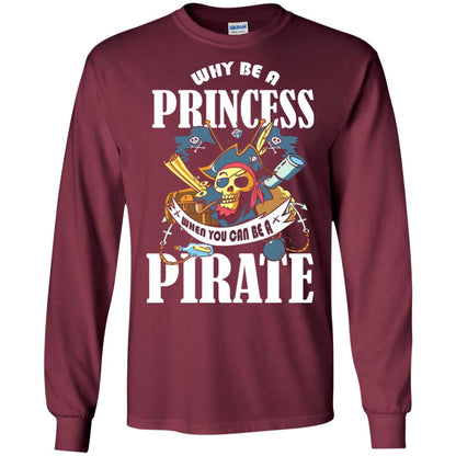 You Can Be A Pirate Cool Pirate Gift Shirt For Girls Maroon