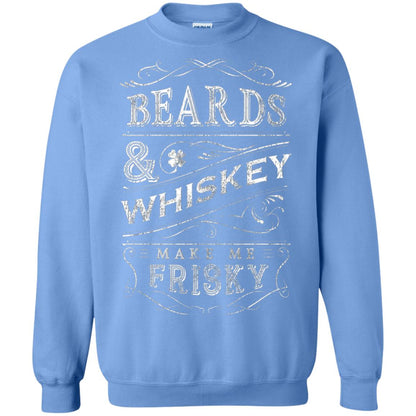 Beards And Whiskey Make Me Frisky Shirt Carolina Blue
