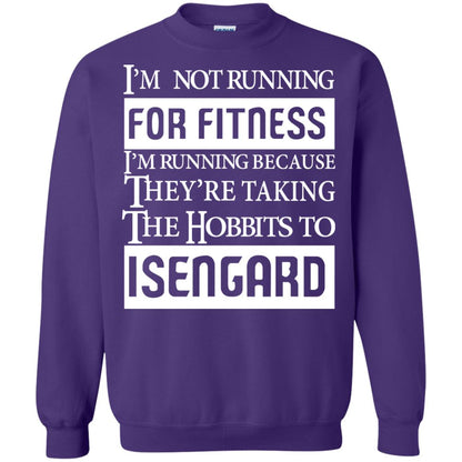 Im Not Running For Fitness Im Running Because They Are Taking The Hobbits To Isengard Purple
