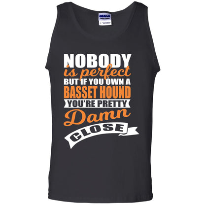 Basset Hound Owner T-shirt Nobody Is Perfect But If You Own A Basset Hound Black