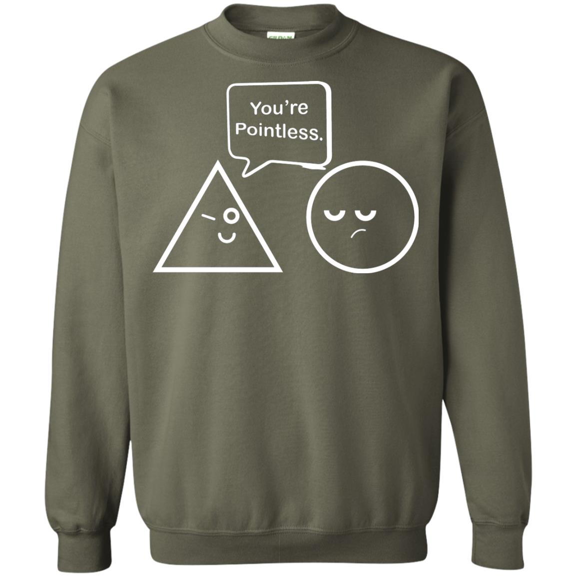 Math Lover T-shirt You're Are Pointless Military Green