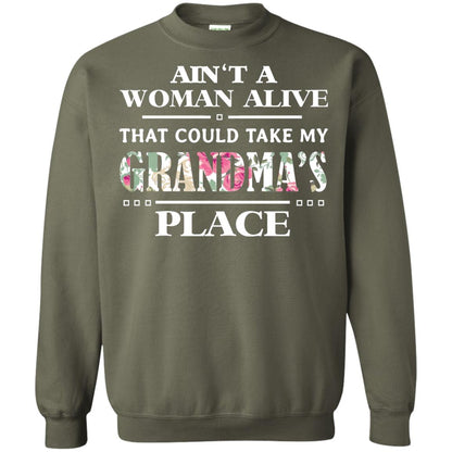 Ain't A Woman Alive That Could Take My Grandma's Place Grandchild Shirt Military Green