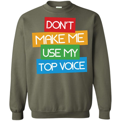 Don_t Make Me Use My Top Voice Lgbt Pride Month 2018 Shirt Military Green