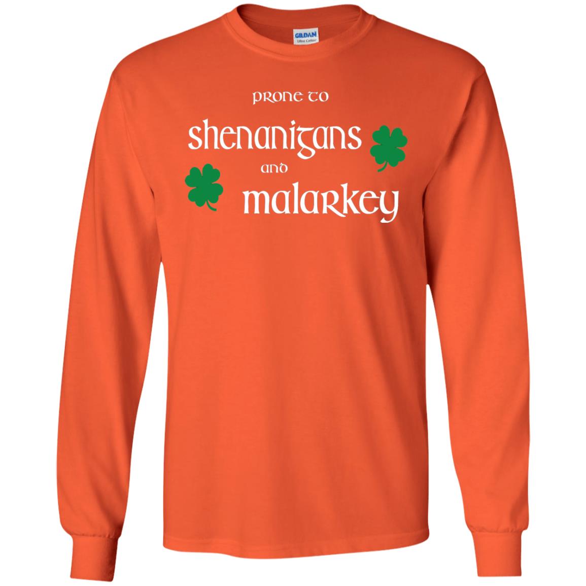 Prone To Shenanigans And Malarkey St Patricks Day T-shirt Orange
