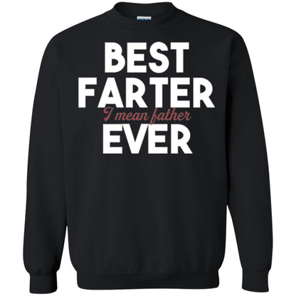 Father T-shirt Best Farter I Mean Best Father Ever Black
