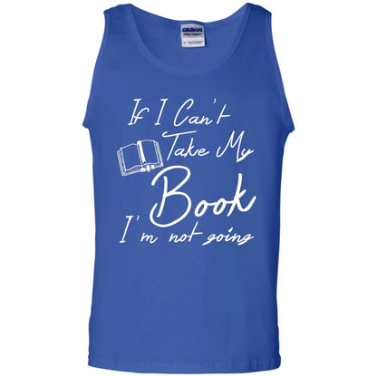 Bookworm T-shirt If I Can't Take My Book I'm Not Going Royal