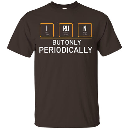 But Only Periodically Scientist T-shirt Dark Chocolate