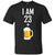 I Am 23 Plus 1 Beer 24th Birthday T-shirtG200 Gildan Ultra Cotton T-Shirt