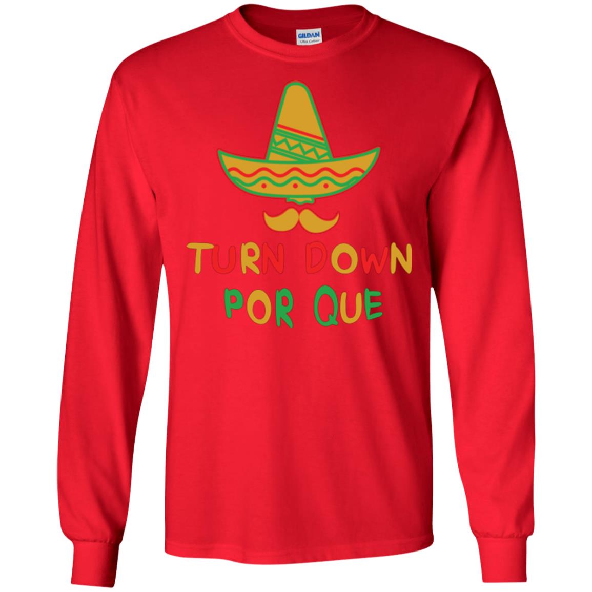 Turn Down Por Que Cinco De Mayo T-shirt Red