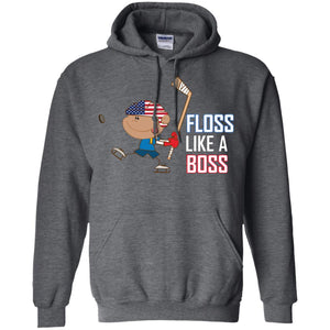 Floss Like A Boss Shirt For Hockey PlayersG185 Gildan Pullover Hoodie 8 oz.