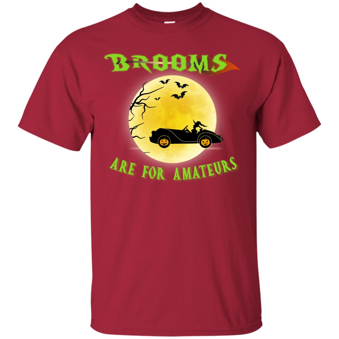 Brooms Are For Amateurs Witches Drive Car Funny Halloween Shirt Cardinal
