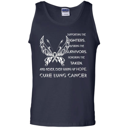 Supporting The Fighters Admiring The Survivors Honoring The Taken And Never Ever Giving Up Hope Cure Lung Cancer Navy