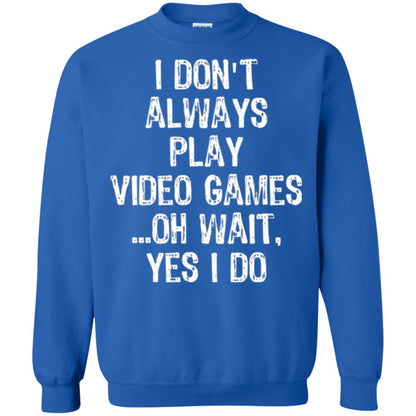 Gamer T-shirt I Don_t Always Play Video Games Royal