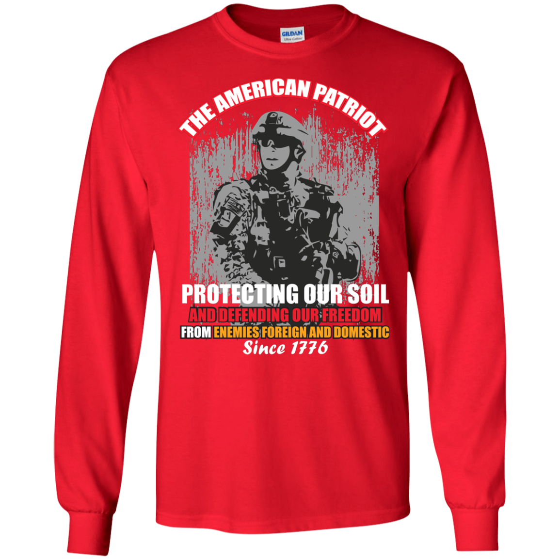 Military T-Shirt The American Patriot Protecting Our Soil And Defending Our Freedom From Enemies Foreign And Domestic Since 1776 Red