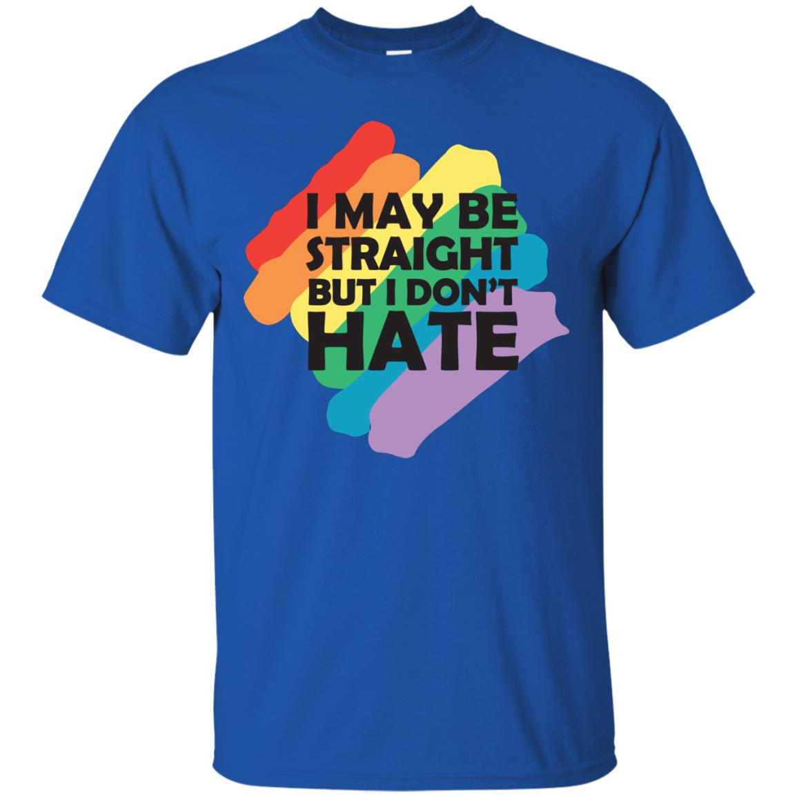 I May Be Straight But I Don't Hate Lgbt Shirt Royal