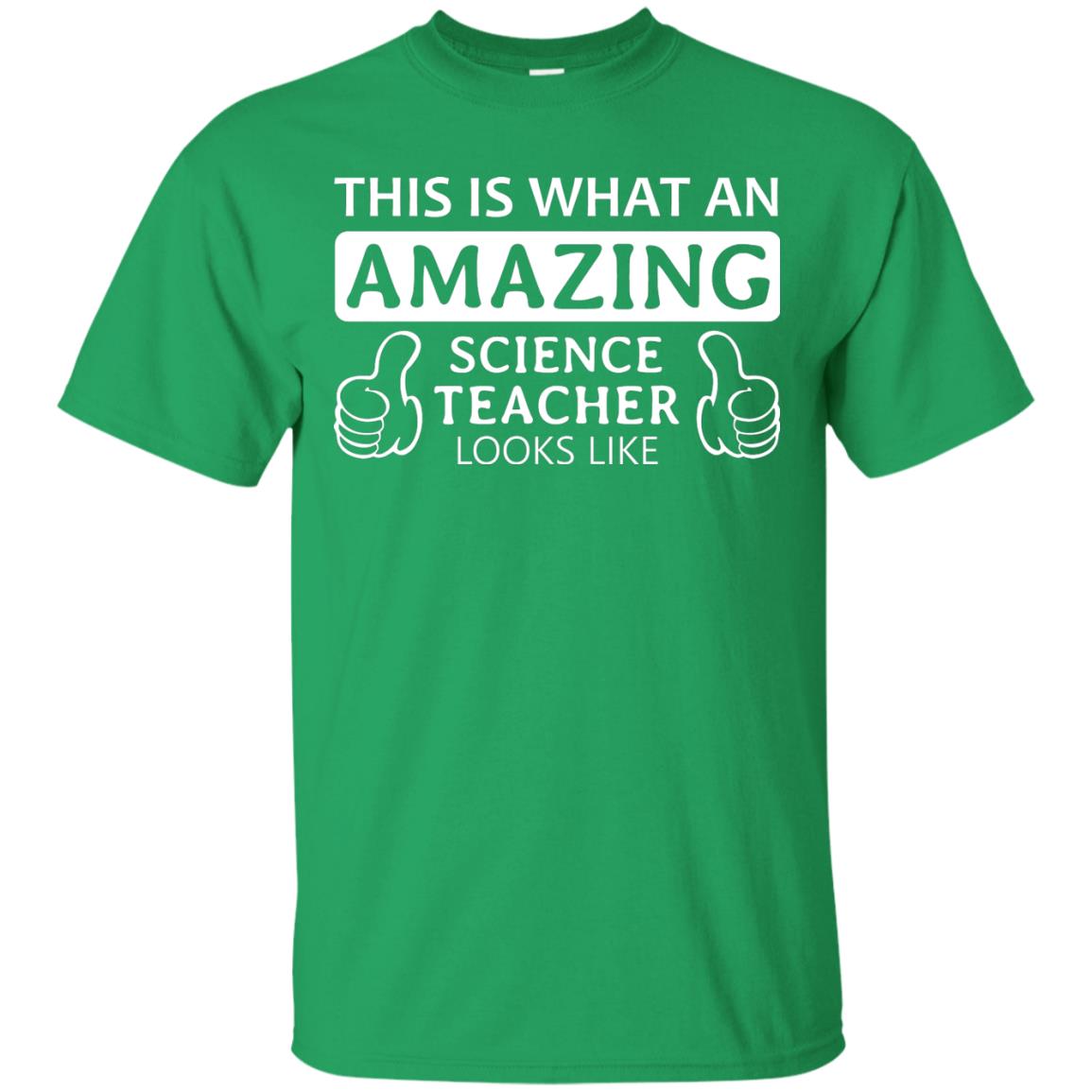 This Is What An Amazing Science Teacher Looks Like Shirt Irish Green