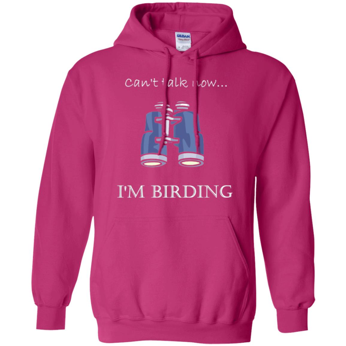 Can_t Talk Now I_m Birding Bird-watching T-shirt Heliconia
