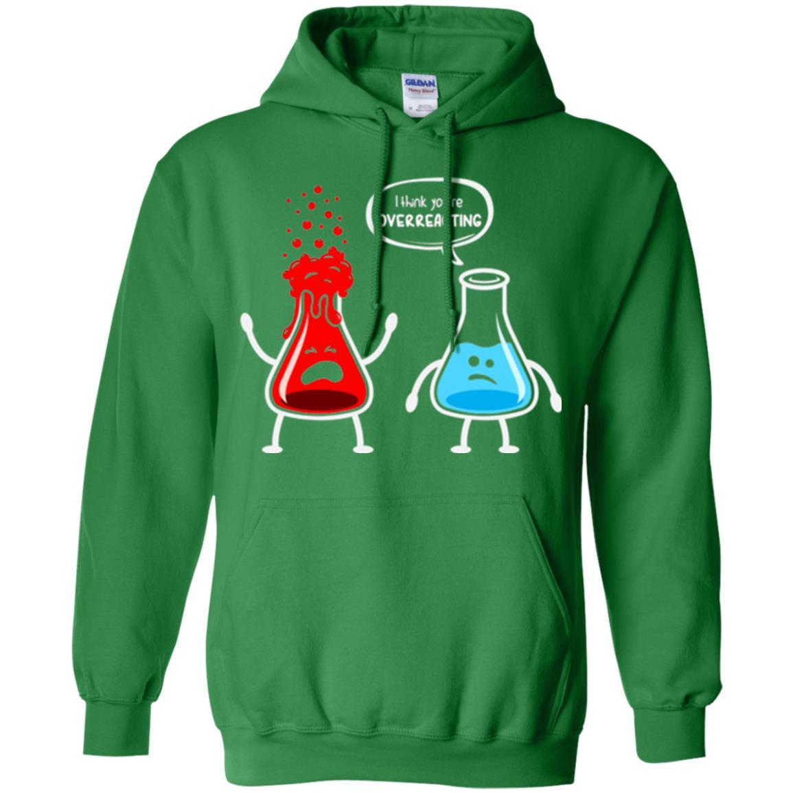 Nerd Chemistry T-shirt I Think You're Overreacting Irish Green
