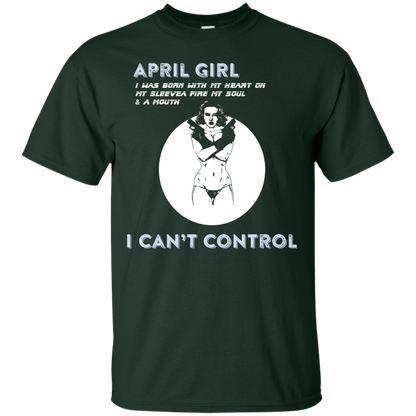 April Girl I Was Born With My Heart T-shirt Forest Green